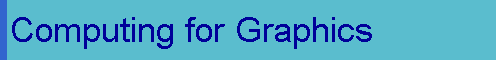  Computing for Graphics 