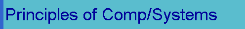 Principles of Comp/Systems 